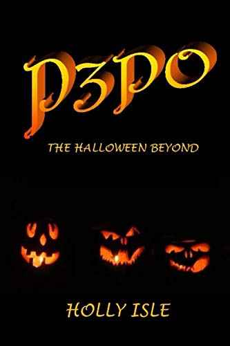 P3PO: The Halloween Beyond
