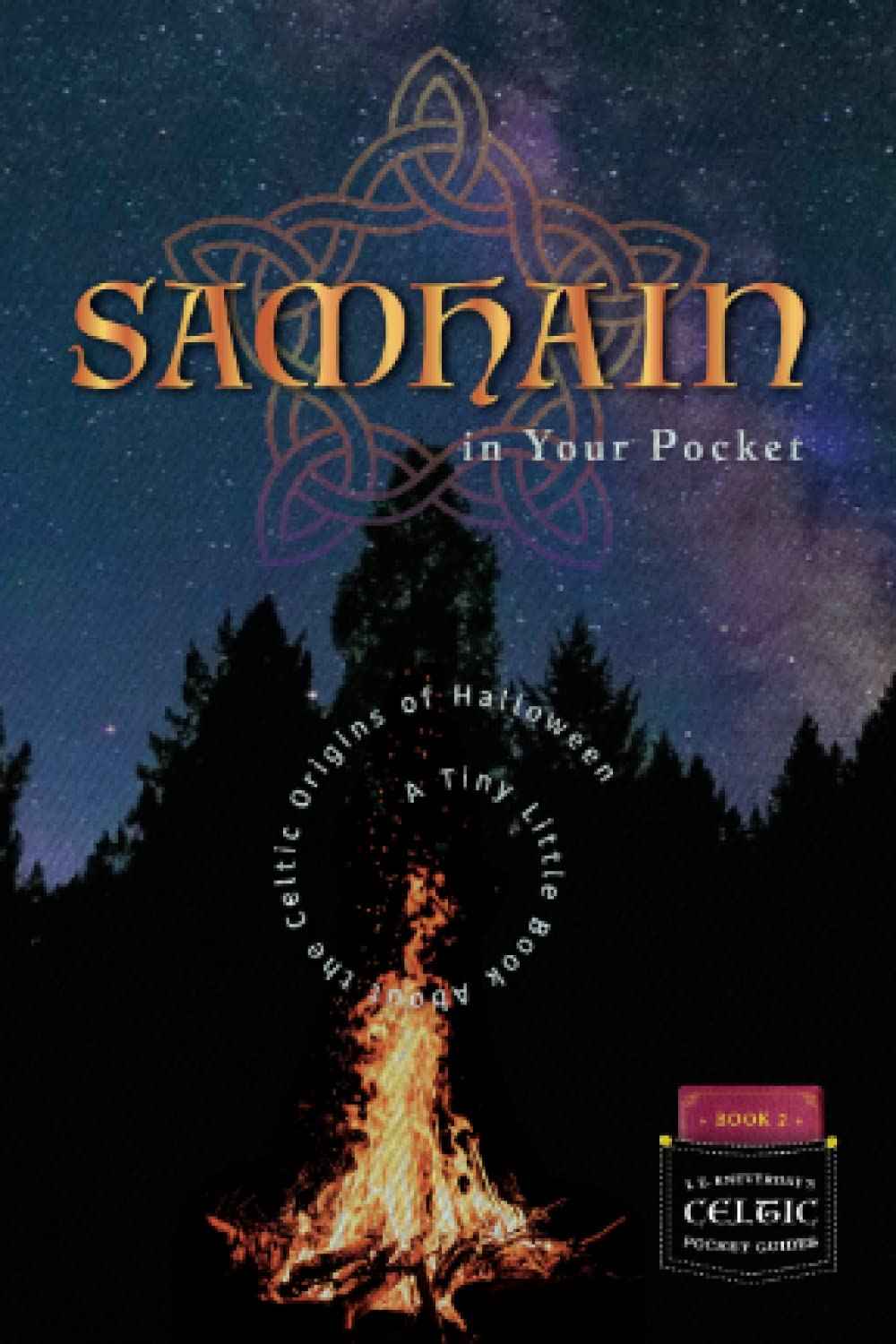 Samhain in Your Pocket: A Tiny Little Book About the Celtic Origins of Halloween
