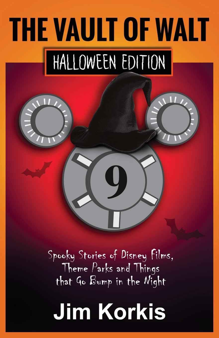 Vault of Walt 9: Halloween Edition: Spooky Stories of Disney Films, Theme Parks, and Things That Go Bump In the Night