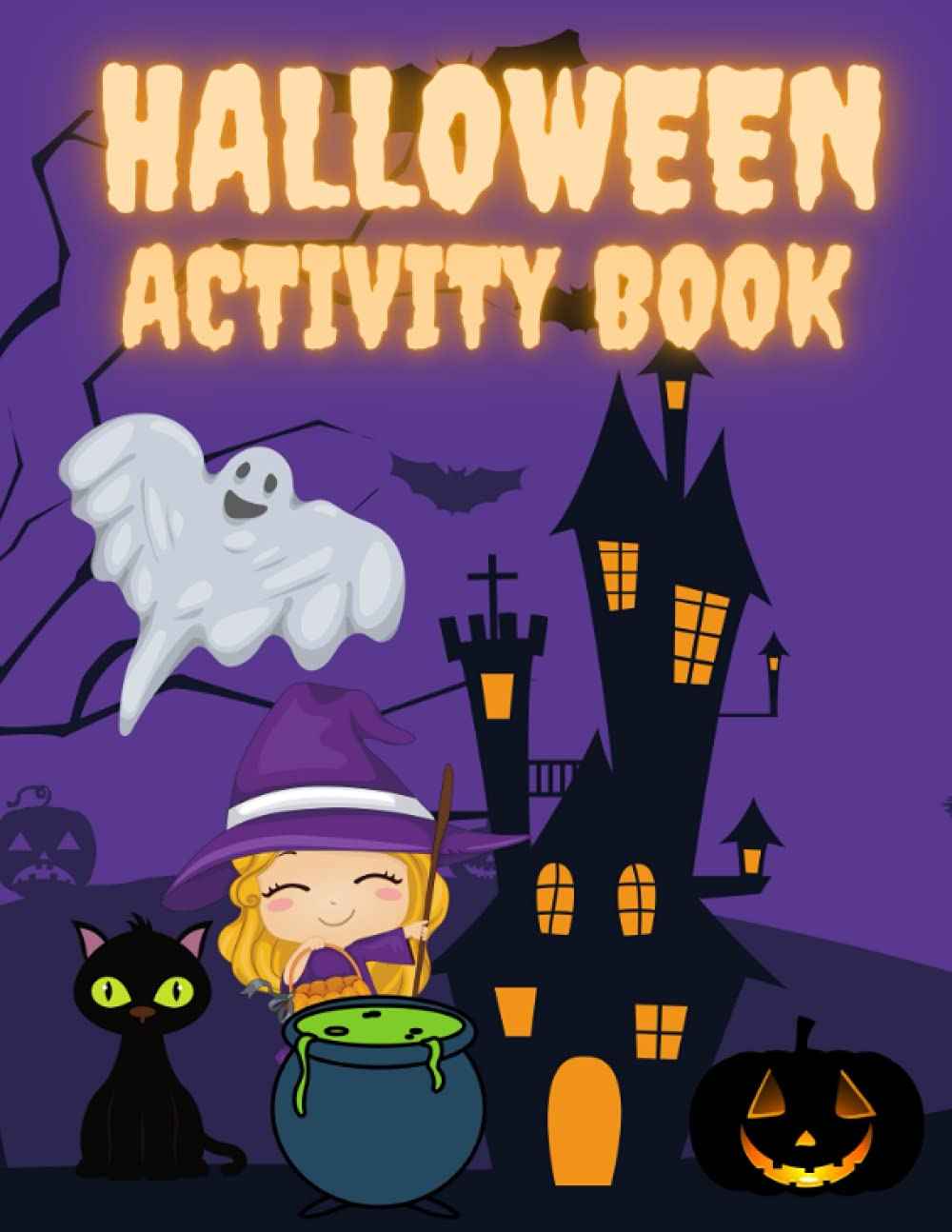 Halloween Activity Book: Spooky Fun Full-Colour Games, Puzzles, Colouring Pages for Kids ages 4-8. 8.5x11 104 pages
