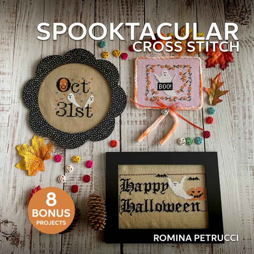 Spooktacular Cross Stitch: 14 Cute Embroidery Patterns for Your Halloween Crafts | Create Funny Gifts for Your Friends and Spooky Ornaments for Your Home | 8 Bonus Projects Included
