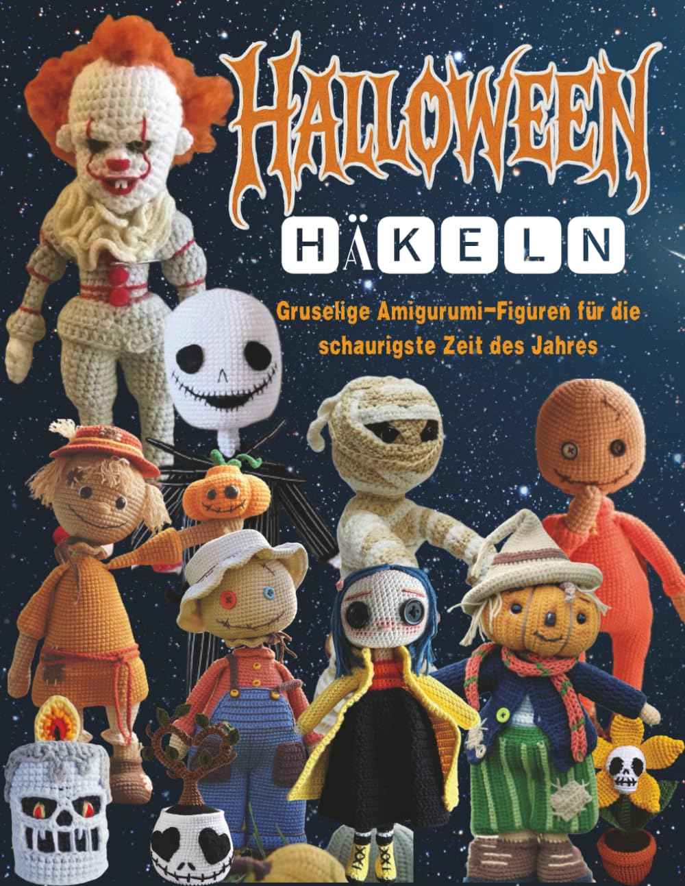 Halloween Häkeln: Gruselige Amigurumi-Figuren für die schaurigste Zeit des Jahres