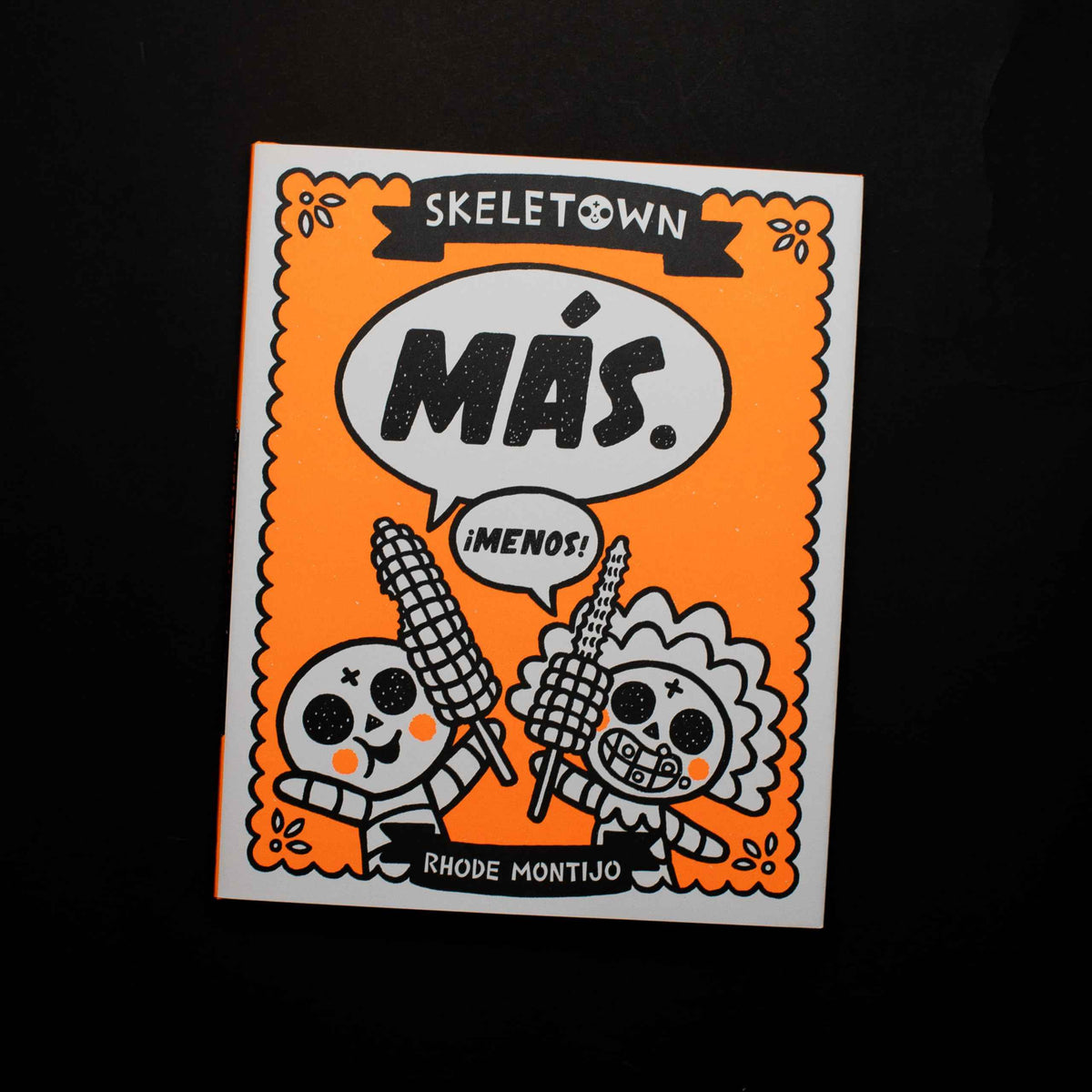 Skeletown: Más. ¡Menos!: A Funny Friendship Story for Dia De Los Muertos and Halloween―for English or Spanish-Speaking Kids Ages 4-8