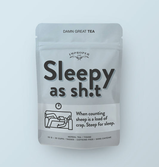 Sleepy As Sh*t